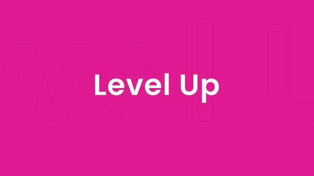 Dynamic “Level Up” text animation with smooth pink motion and glowing highlights. The modern and inspiring design represents growth, confidence, and personal development
