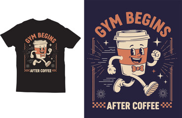 Gym Begins After Coffee To‑Go Cup Edition – Funny Caffeine Gym T‑Shirt Vector