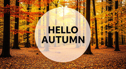 A serene autumn forest with golden leaves, warm hues, and a welcoming message, capturing the essence of fall’s beauty and tranquility.