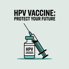 HPV Vaccine Protect Your Future Awareness Graphic