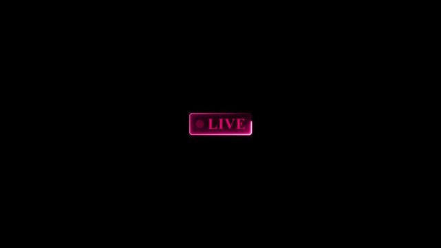 Pink Neon Live Button on Black Background glowing. bordered live streaming icon animation with dot indicator