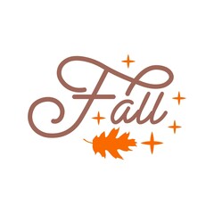 Fall autumn typography clip art design on plain white transparent isolated background for card, shirt, hoodie, sweatshirt, apparel, tag, mug, icon, poster or badge