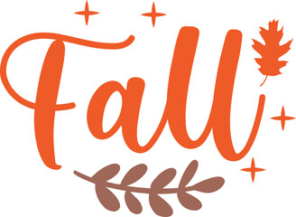 Obraz premium Fall autumn typography clip art design on plain white transparent isolated background for card, shirt, hoodie, sweatshirt, apparel, tag, mug, icon, poster or badge