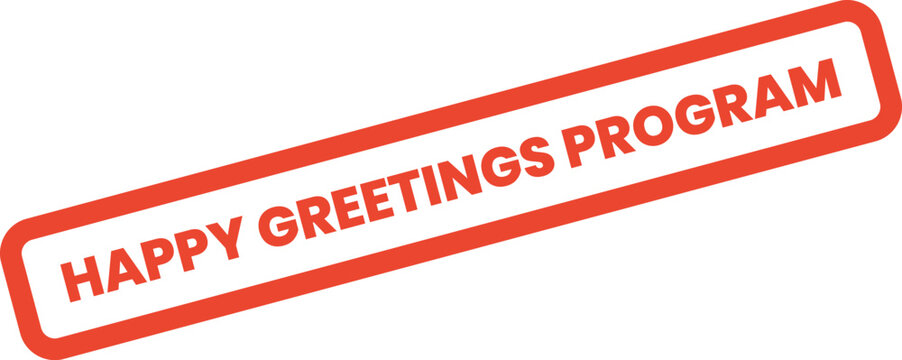 Distinctive red rectangular stamp design showcasing the phrase happy greetings program for official use