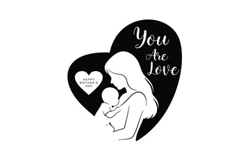 Silhouette of mother holding baby with heart shape and text “You Are Love”, perfect for Mother’s Day design.