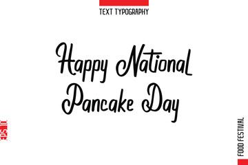 Happy National Pancake Day  --Food Festival Name In Stylish Typescript Handwritten Lettering