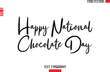 Happy National Chocolate Day  -Food Festival Name In Modern Calligraphy Text Lettering