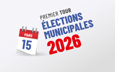 Elections municipales 2026 - premier tour - 15 mars