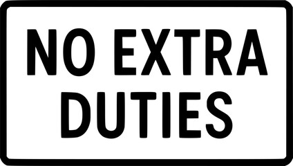 No Extra Duties stamp, minimalist vector logo design, duty free customs label, import tax free sign, clean typography badge for e-commerce, international shipping and trade