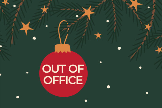 auto responder out of office written on chrismas bauble hanging on a fir tree; winter, christmas vacation concept - vector illustration