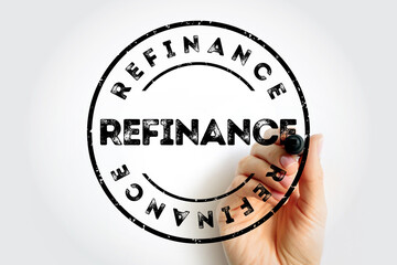 Refinance - replacement of an existing debt obligation with another debt obligation under different terms, text concept stamp
