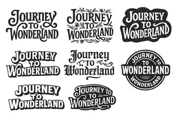 Fototapeta premium Wonderland Lettering Variations. Journey to wonderland. Set lettering. harmonious lettering variations of the same emblematic concept, each with different