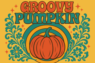 Groovy Pumpkin Vibes. Groovy Pumpkin ? 70s Poster, funky curved retro font, wavy stacked letters, concentric circles and floral swirls, starry accents, retro