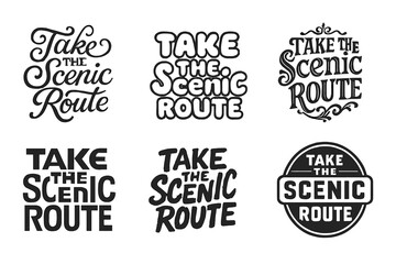 Fototapeta premium Harmonious Lettering Styles. Take the scenic route. Set lettering. harmonious lettering variations of the same emblematic concept, each with different artistic