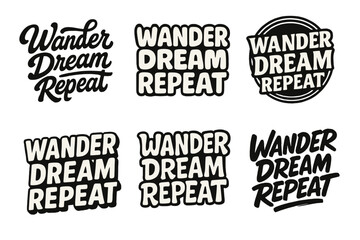 Fototapeta premium Diverse Lettering Styles. Wander dream repeat. Set lettering. harmonious lettering variations of the same emblematic concept (Bold hand-lettering with playful