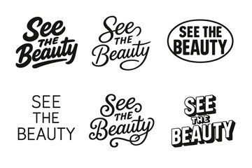 Obraz premium Harmonious Lettering Grid. See the beauty. Set lettering. harmonious lettering variations of the same emblematic concept (Bold hand-lettering with playful