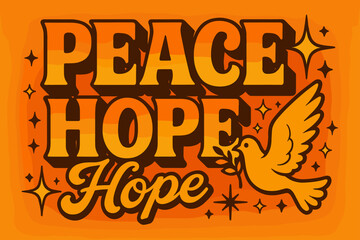 Peace and Hope. ?Peace Hope?. 70s poster vibe, warm gradient fills, thick outlines, offset shadows, secondary