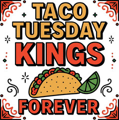 Taco Tuesday Kings Forever Mexican Food Lover