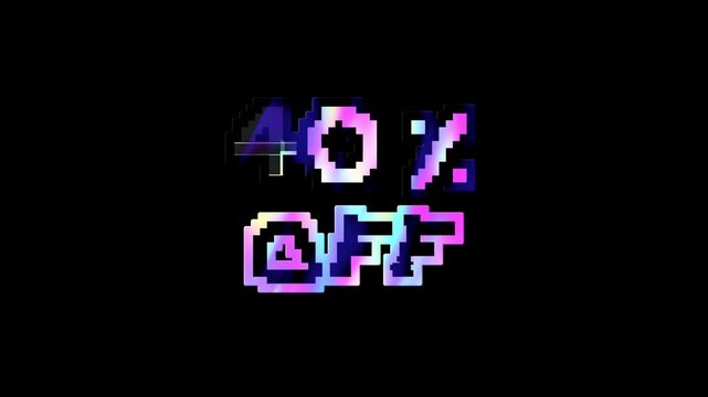 40% Off &ndash; Pixel Glitch Holographic Sticker Overlay with Alpha | Retro Y2K Playful Animation for Social Media, Sale Promotion, Video Ads &ndash; Transparent BG, ProRes 4444 (Light & Dark Text Version)