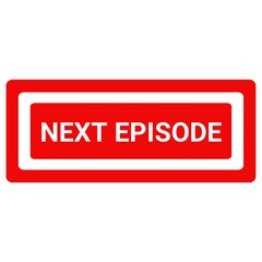 Next Episode. stamp icon isolated with background. Next episode stamp lable icon.