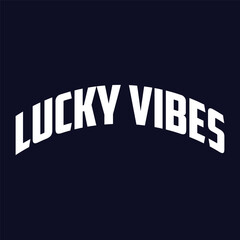 Lucky Vibes, Retro St. Patrick's Day Typography Sublimation T shirt design