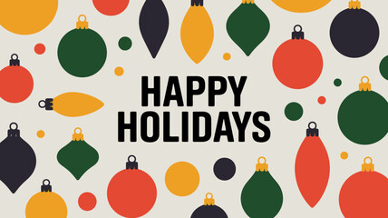 Happy holidays text with festive christmas ornaments in a retro color palette