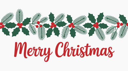 Merry christmas text with festive holly and pine garland border