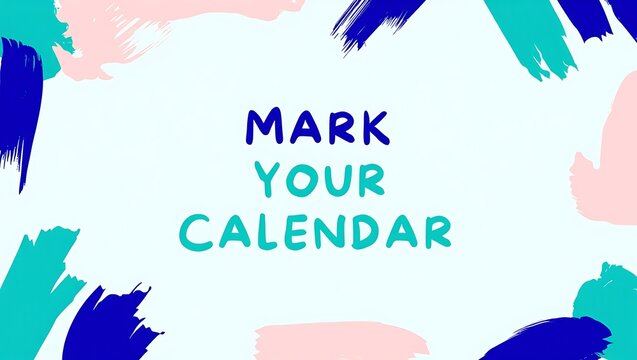 Mark your calendar background invitation reminder promotion message announcement design