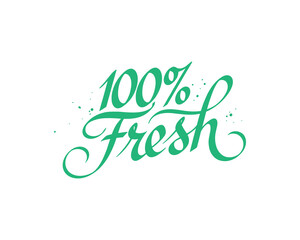 Obraz premium 100 Percent Fresh Calligraphy Text with Splashes Organic Food Label