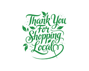 Thank You for Shopping Local Calligraphy with Decorative Leaves