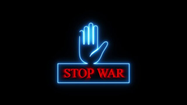Neon Stop War animation with hand stop sign, glowing anti-war message, protest symbol, peace concept, warning icon on black background