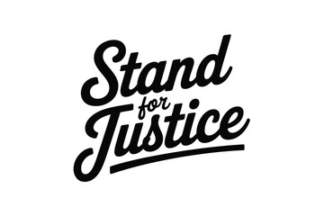 Vector art of stand for justice typography for social justice