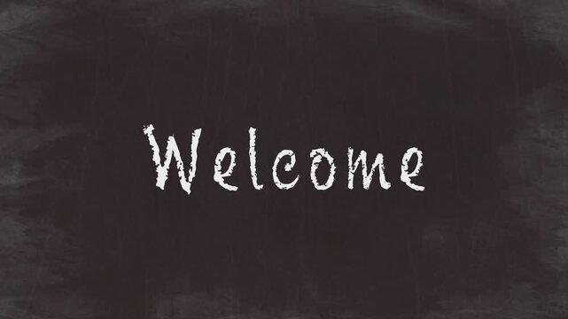 Welcome - Simple Chalk Text Animation on Blackboard(HD)