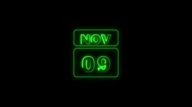 09 November icon animation with neon neon frame and text on black background. A calendar that says 9th november letter neon effects.