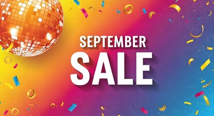 September sale text with disco ball and confetti on a colorful background, promoting a seasonal discount event