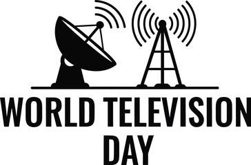 World television day, a global celebration of impact of television society and culture