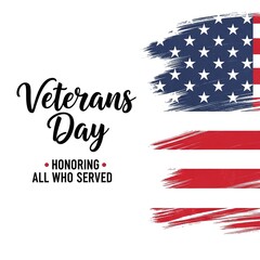 Veterans Day Honoring all who served - Celebrating the service and sacrifice of our heroes, a day of remembrance