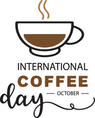 International coffee day celebration with steaming cup and October date