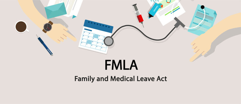 FMLA Family and Medical Leave Act