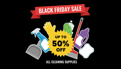 Black Friday sale graphic on cleaning supplies with up to 50 off ideal for retail promotions