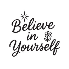 Believe Yourself – Inspirational Typography Poster