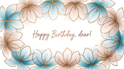 Elegant floral border frames a 'Happy Birthday, dear!' message in graceful script, perfect for heartfelt greetings and celebrations