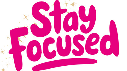 Motivational inspirational quote stay focused positive thinking message for productivity and success goals ninety nine