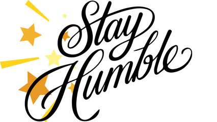 Motivational quote stay humble with stars illustration for positive affirmation and inspiration design element