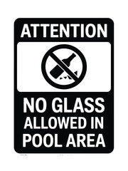 Attention no glass allowed in pool area sign