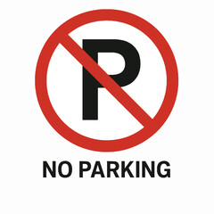 No parking sign red circle diagonal line symbol text warning traffic regulation prohibition symbol