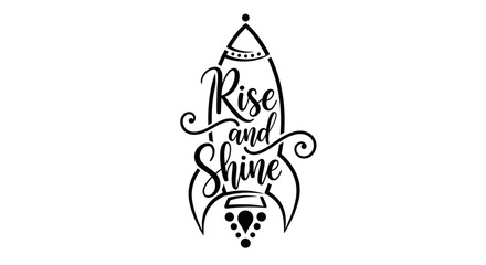 Rocket illustration with Rise and Shine text, motivational design for inspiration.