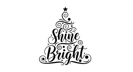 Shine Bright Christmas Tree Typographic Holiday Greeting Design.