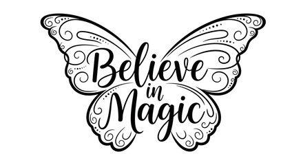 Elegant Butterfly Design with Believe in Magic Scripted Text.