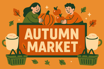 Autumn market stall banner flat vector illustration bold oversized text inside rectangular frame cartoon characters arranging pumpkins and apples on top of the banner cappuccino mugs and.